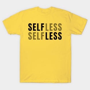 SELFLESS T-Shirt